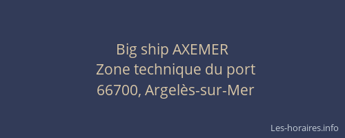 Big ship AXEMER