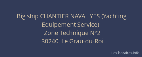 Big ship CHANTIER NAVAL YES (Yachting Equipement Service)