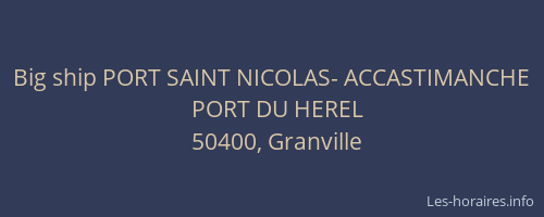 Big ship PORT SAINT NICOLAS- ACCASTIMANCHE