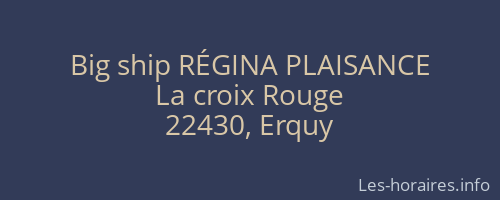 Big ship RÉGINA PLAISANCE