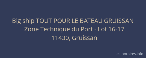 Big ship TOUT POUR LE BATEAU GRUISSAN