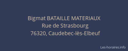 Bigmat BATAILLE MATERIAUX