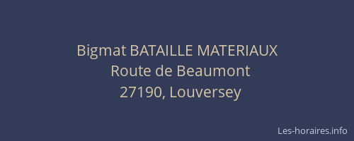 Bigmat BATAILLE MATERIAUX