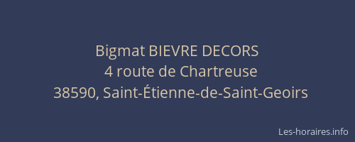 Bigmat BIEVRE DECORS