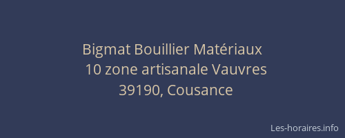 Bigmat Bouillier Mat&eacute;riaux