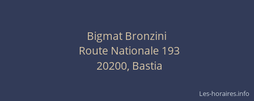 Bigmat Bronzini