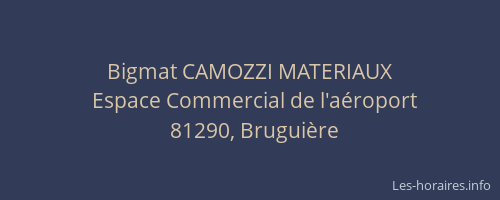 Bigmat CAMOZZI MATERIAUX