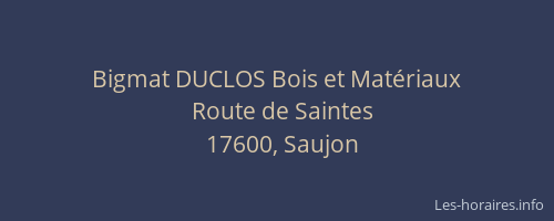 Bigmat DUCLOS Bois et Mat&eacute;riaux