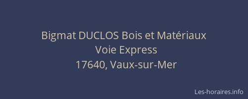 Bigmat DUCLOS Bois et Mat&eacute;riaux