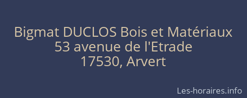 Bigmat DUCLOS Bois et Matériaux