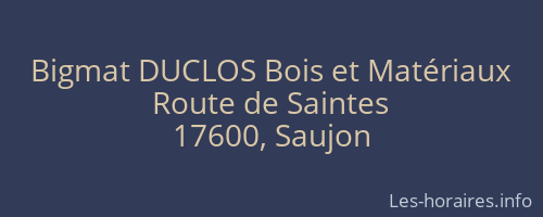 Bigmat DUCLOS Bois et Matériaux