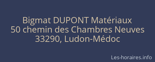 Bigmat DUPONT Matériaux