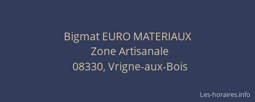 Bigmat EURO MATERIAUX