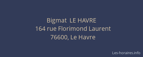 Bigmat  LE HAVRE