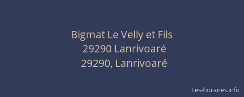 Bigmat Le Velly et Fils