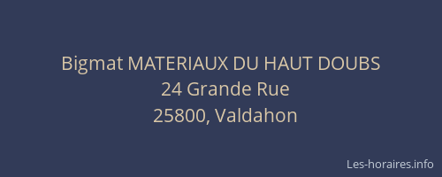 Bigmat MATERIAUX DU HAUT DOUBS