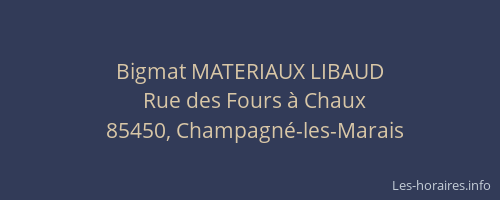 Bigmat MATERIAUX LIBAUD