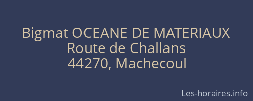 Bigmat OCEANE DE MATERIAUX
