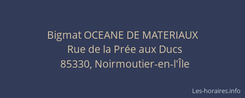 Bigmat OCEANE DE MATERIAUX