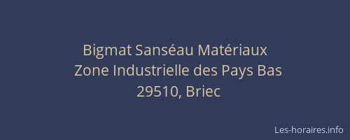 Bigmat Sans&eacute;au Mat&eacute;riaux