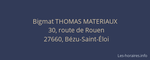 Bigmat THOMAS MATERIAUX