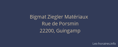 Bigmat Ziegler Matériaux