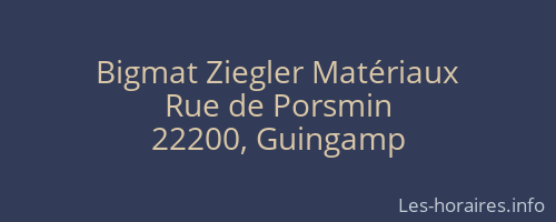 Bigmat Ziegler Matériaux
