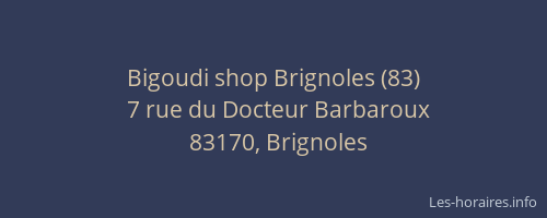 Bigoudi shop Brignoles (83)