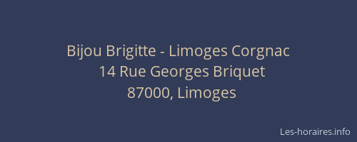 Bijou Brigitte - Limoges Corgnac
