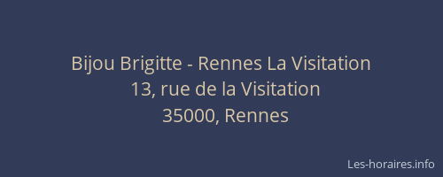 Bijou Brigitte - Rennes La Visitation