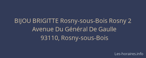 BIJOU BRIGITTE Rosny-sous-Bois Rosny 2