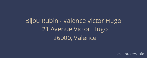 Bijou Rubin - Valence Victor Hugo