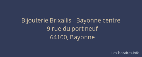 Bijouterie Brixallis - Bayonne centre