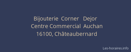 Bijouterie  Corner   Dejor