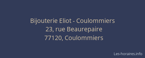 Bijouterie Eliot - Coulommiers
