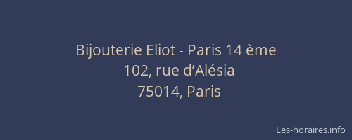 Bijouterie Eliot - Paris 14 ème