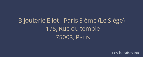 Bijouterie Eliot - Paris 3 ème (Le Siège)