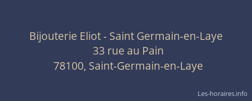 Bijouterie Eliot - Saint Germain-en-Laye