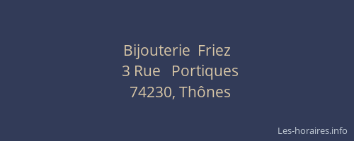Bijouterie  Friez