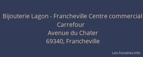 Bijouterie Lagon - Francheville Centre commercial Carrefour