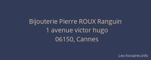 Bijouterie Pierre ROUX Ranguin