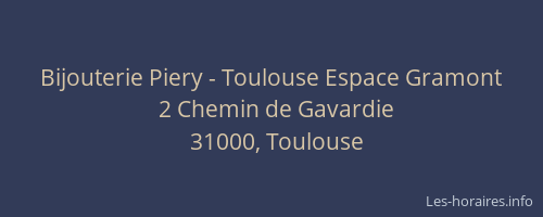 Bijouterie Piery - Toulouse Espace Gramont