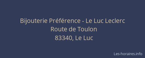 Bijouterie Préférence - Le Luc Leclerc