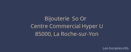 Bijouterie  So Or