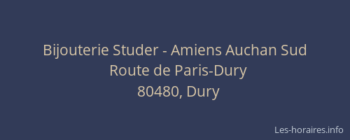 Bijouterie Studer - Amiens Auchan Sud