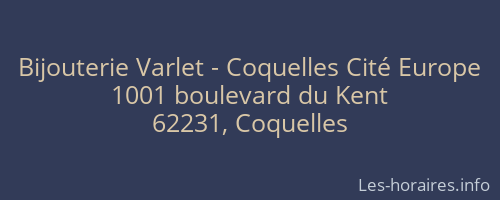 Bijouterie Varlet - Coquelles Cité Europe