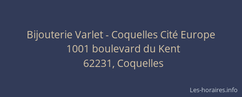 Bijouterie Varlet - Coquelles Cit&eacute; Europe