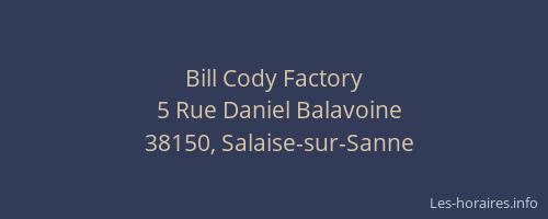 Bill Cody Factory