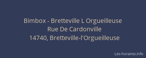 Bimbox - Bretteville L Orgueilleuse