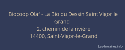 Biocoop Olaf - La Bio du Dessin Saint Vigor le Grand